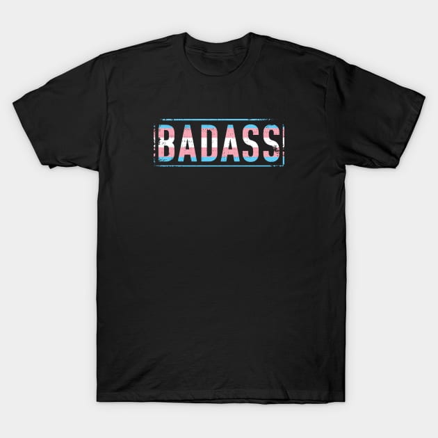 Trans Pride Badass Distressed Transgender Pride T-Shirt by mindeverykind